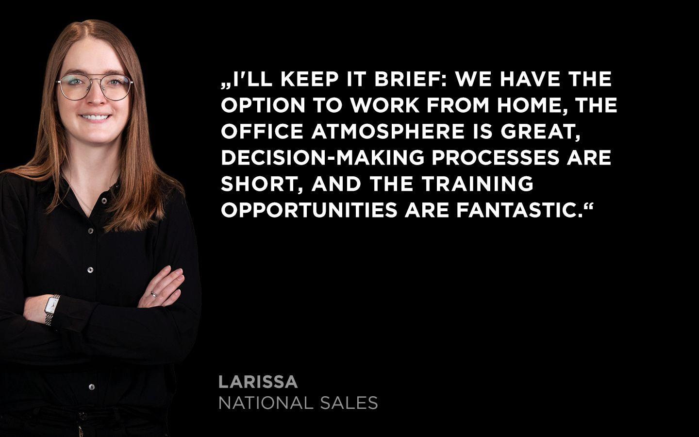 Quote from Larissa from the National Sales team: "WAS Germany offers me the option to work from home, a great working atmosphere, short decision-making processes and fantastic training opportunities.