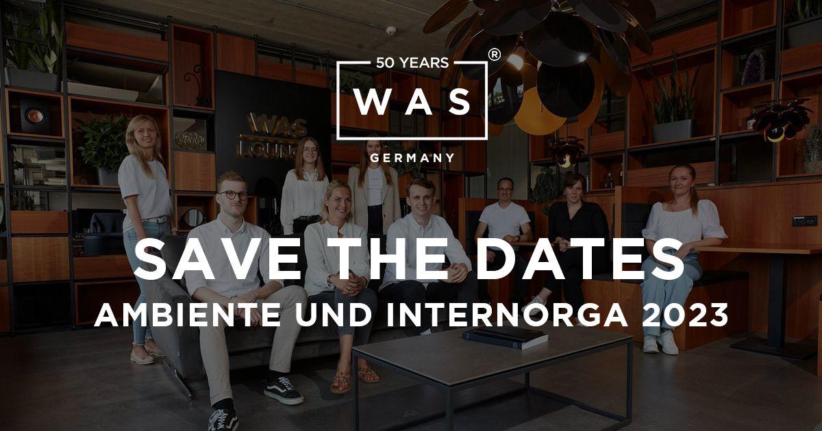 WAS Germany Magazine – Save the Dates für die Ambiente und Internorga 2023